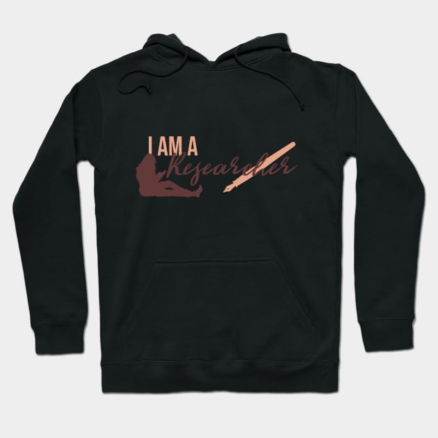 I am Researcher Hoodie by Living with Passion